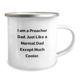 Funny Preacher Gifts for Friends and Family, I Am A Preacher Dad Gifts, Camping Mug for Birthday, Gifts from Men to Preacher, Preacher Dad's Cool Mug - Image 2